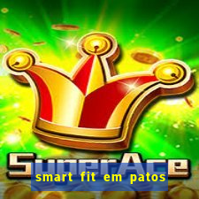 smart fit em patos de minas